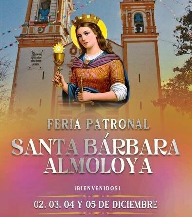 Invitan a la feria patronal de Santa Bárbara Almoloya